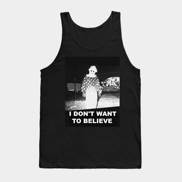 I Dont Want To Beleive Tank Top by ArtEnceladus
